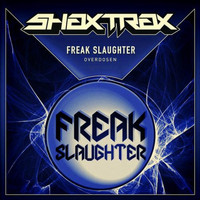 Freak Slaughter - Overdosen