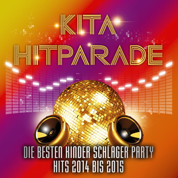 Various Artists - KiTa Hitparade - Die besten Kinder Schlager Party Hits 2014 bis 2015