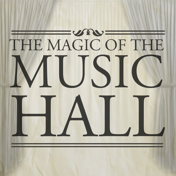 Various Artists - The Magic of the Music Hall