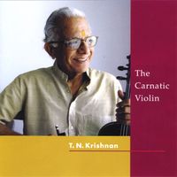 T. N. Krishnan - The Carnatic Violin