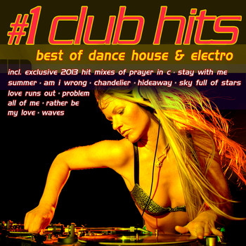 Various Artists - #1 Club Hits 2014 - Best of Dance, House & Electro