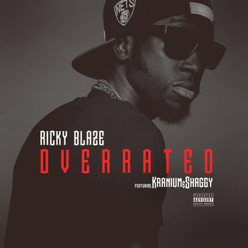 Ricky Blaze - Overrated (Explicit)