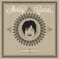 Shirley Caesar - Amazing Grace