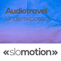 Audiotravel - Underexposed