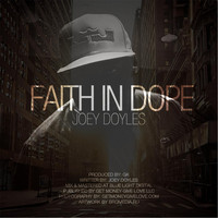 Joey Doyles - Faith in Dope