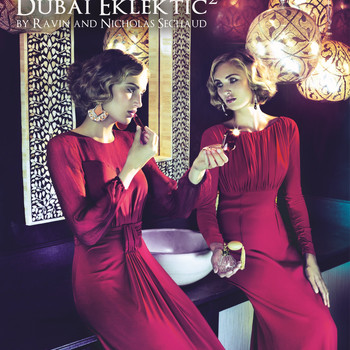 Ravin / Nicholas Sechaud - Dubai Eklektic, Vol. 2 by Ravin and Nicholas Sechaud