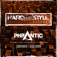 Phrantic - Surrender / Slow Down