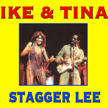 Ike & Tina Turner - Stagger Lee