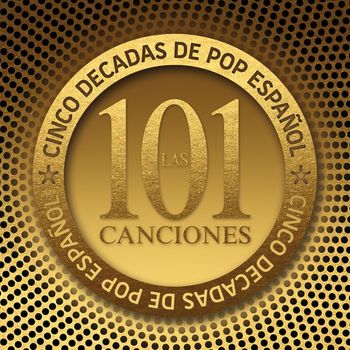 Various Artists - Las 101 canciones - Cinco décadas de Pop Español