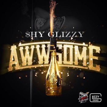 Shy Glizzy - Awwsome