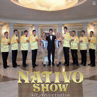 Nativo Show - 40 Aniversario