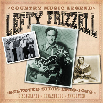 Lefty Frizzell - Country Music Legend