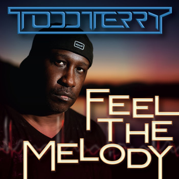 Todd Terry - Feel the Melody