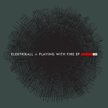 Elektrikall - Playing With Fire EP