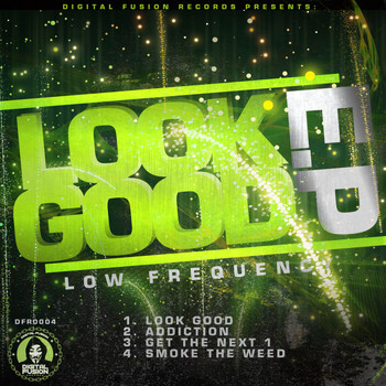 Low Frequency - Look Good Ep