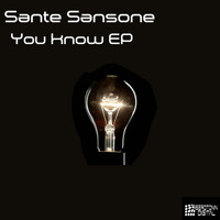 Sante Sansone - You Know EP