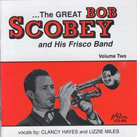 Bob Scobey - The Great Bob Scobey and His Frisco Band, Vol. 2