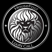 HouseFool - LooN Call