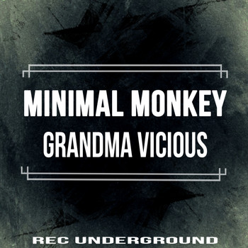 Minimal Monkey - Grandma Vicious