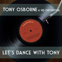 Tony Osborne & His Orchestra - Let's Dance with Tony