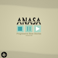 Anasa - Progressive Beat Stories, Vol. 2