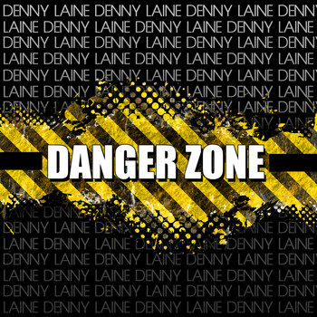 Denny Laine - Danger Zone (Explicit)