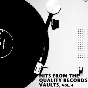Various Artists - Hits from the Quality Records Vaults, Vol. 4