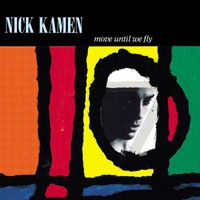 Nick Kamen - Move Until We Fly