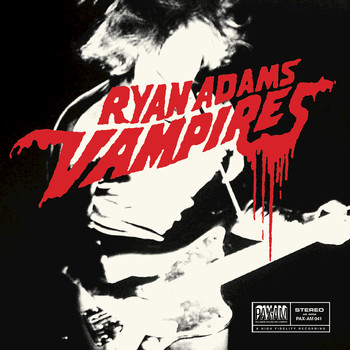 Ryan Adams - Vampires (Paxam Singles Series Volume 3)