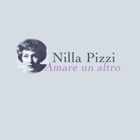 Nilla Pizzi - Amare un altro