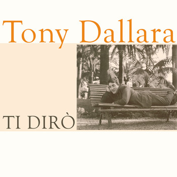 Tony Dallara - Ti dirò