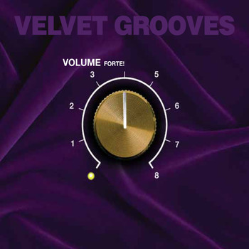 Various Artists - Velvet Grooves Volume Forte!