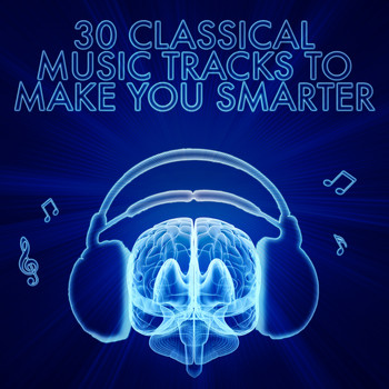 Wolfgang Amadeus Mozart - 30 Classical Music Tracks to Make You Smarter