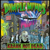 Dimple Minds - Krank Not Dead (Explicit)