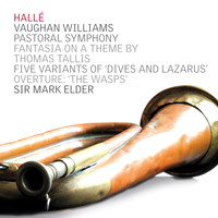 Hallé & Sir Mark Elder - Vaughan Williams: Pastoral Symphony