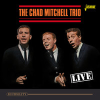 The Chad Mitchell Trio - Live