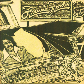 Freddie Fender - The Golden Voice of the Texas Gulf Coast