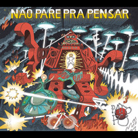 Pato Fu - Não Pare Pra Pensar