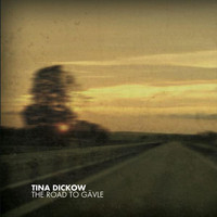 Tina Dickow - The Road To Gävle