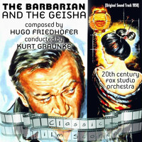 20th Century Fox Orchestra - The Barbarian and the Geisha (Original Motion Picture Soundtrack)
