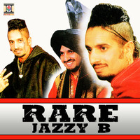 Jazzy B - Rare