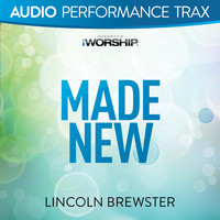 Lincoln Brewster - Made New (Audio Performance Trax)