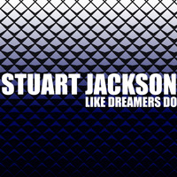 Stuart Jackson - Like Dreamers Do