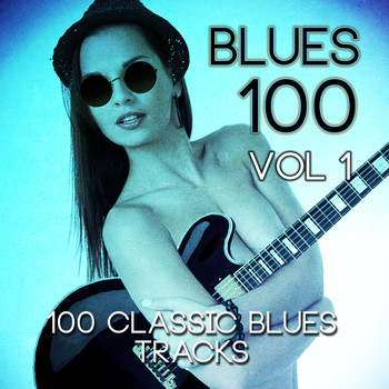 Various Artists - Blues 100 - 100 Classic Blues Tracks, Vol. 1