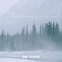 Cat Power - Have Yourself A Merry Little Christmas