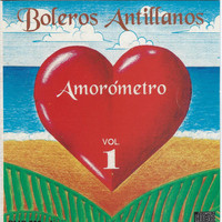 Various Artists - Amorometro, Vol. 1: Boleros Antillanos
