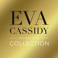 Eva Cassidy - Download Collection
