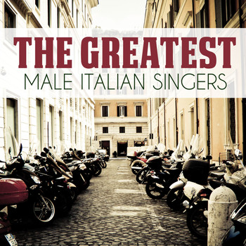Various Artists - The Greatest Male Italian Singers
