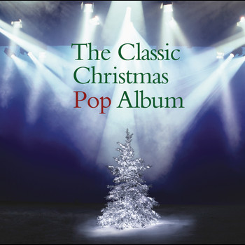 Various Artists - The Classic Christmas Pop Album