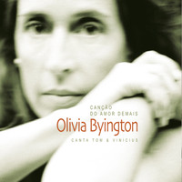 Olivia Byington - Canção do Amor Demais